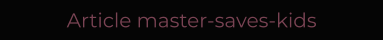 Article master-saves-kids