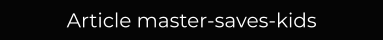 Article master-saves-kids