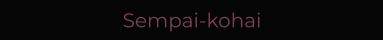 Sempai-kohai