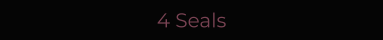 4 Seals